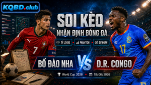 Đội hình dự kiến trước trận Bồ Đào Nha và D.R. Congo